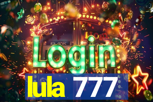 lula 777